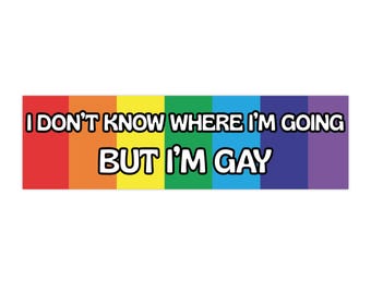 Divertida pegatina para parachoques con el arcoíris del Orgullo / "No sé adónde voy, pero soy gay"
