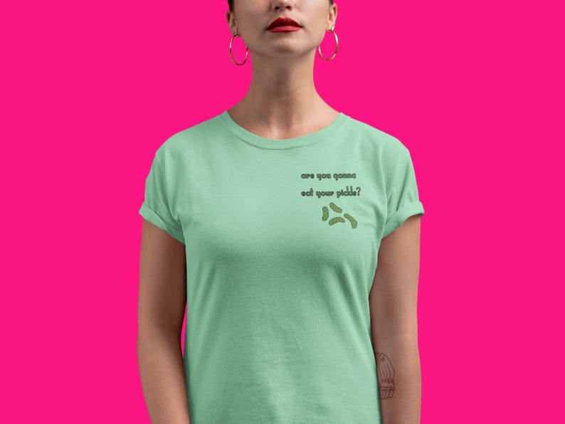 Funny Pickle Graphic Tee, "Are You Gonna Eat Your Pickle?" Shirt, Humorous Gift, Quirky Casual Wear, Pickle Lover Apparel, Cute Foodie Top