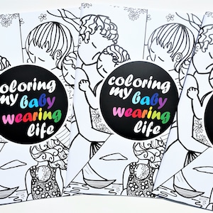Libro para colorear para todos dedicado a la maternidad, la paternidad y el porteo de bebés. Apoyo a los padres con arte. Arte familiar