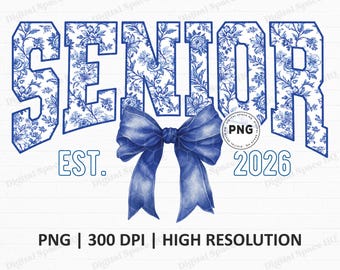 Può includere: Grafica bianca con la parola "SENIOR" in stampa floreale blu, un fiocco blu e l'anno "2026". Il testo "EST." è sotto la parola "SENIOR". L'immagine include anche "PNG", "300 DPI" e "ALTA RISOLUZIONE".