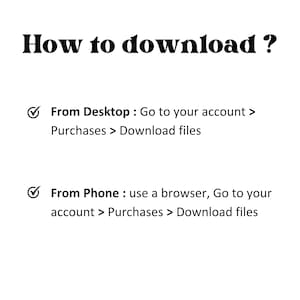 May include: White background with black text that reads "How to download?". Instructions are provided for downloading from a desktop and a phone, including steps to access purchases and download files.