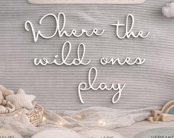Where the wild ones play – 3D wall lettering made of PLA | Kids' room decor | Boho wall decor | Personalized gift | Handmade