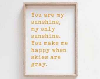 You Are My Sunshine | Nursery Decor | Baby Shower Gift | Nursery Wall Art | Wall Decor Above Crib | Kids Room Print | Nursery Rhyme Print