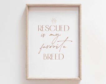 Rescued is My Favorite Breed, Adopt a Pet, Quotes About Life, Room Decor Aesthetic, Aesthetic Posters, Wall Decore, Dog Lover Poster