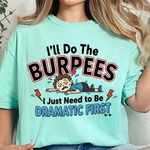 Jag ska göra burpees, jag behöver bara vara dramatisk först PNG SVG rolig burpees gymnastik träning skämt amatör sport humor Fitness design
