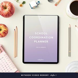 May include: A digital tablet displaying a "School Coordination Planner" for co-parents, with a gradient purple background. The image includes pencils, apples, a calendar, and a coffee cup, suggesting a workspace or organizational theme.