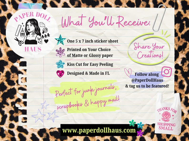 May include: A white lined paper sheet featuring the Paper Doll Haus logo, text detailing a 5 x 7 inch sticker sheet, matte or glossy paper options, kiss cut features, and Florida production. Includes social media handles and website URL.