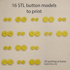 May include: Yellow 3D-printed button models in various sizes and designs. The image displays 16 different button styles, including round and oval shapes, with two or four holes. Text reads "16 STL button models to print" and "3D printing at home digital files only."