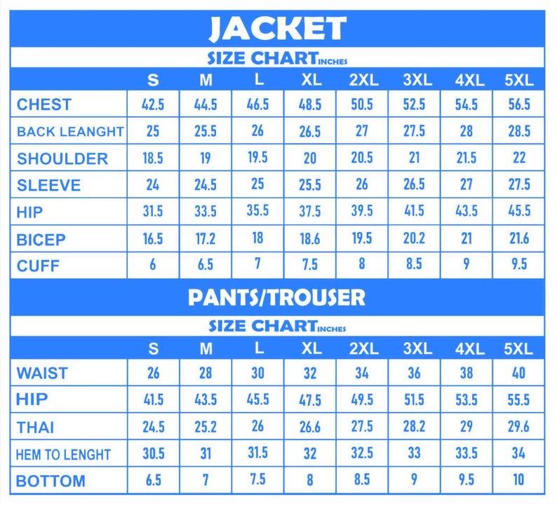 May include: A blue and white size chart for a jacket and pants/trouser set. The table lists measurements in inches for sizes S through 5XL, including chest, back length, shoulder, sleeve, hip, bicep, cuff, waist, thigh, hem to length, and bottom.