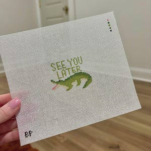Hand Painted See You Later Alligator Needlepoint Canvas, 18 Mesh Needlepoint Canvas, Travel Tag, Luggage Tag image 1