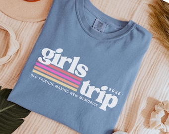 Girls Trip T-Shirt for Any Destination. Celebration of Old Friendships & Making New Memories. Perfect for Any Girlfriend Getaway.