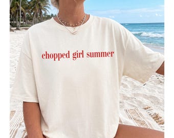 Chopped Girl Summer Comfort Colors Tee | Funny Shirt for Girls or Teens