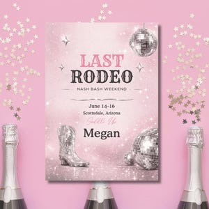 Puede incluir: Un cartel rosa con el texto "LAST RODEO" y "NASH BASH WEEKEND". El cartel incluye una bota de vaquero plateada, bolas de discoteca y confeti de estrellas. El evento es en Scottsdale, Arizona, del 14 al 16 de junio, y es para Megan.