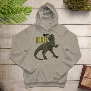 Get Rexed Pullover Hoodie – Soft Blend, T-Rex Design, Comfortable Fit