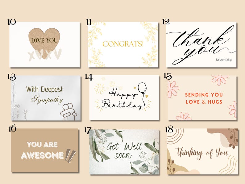 Puede incluir: Una colecci&oacute;n de tarjetas de felicitaci&oacute;n con varios mensajes. Las tarjetas presentan textos como &laquo;Love You&raquo;, &laquo;Congrats!&raquo;, &laquo;Thank You&raquo;, &laquo;Happy Birthday&raquo; y &laquo;Get Well Soon&raquo;. Las tarjetas tienen una paleta de colores neutros con dise&ntilde;os florales y de coraz&oacute;n.