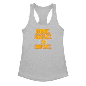 Dink Sweat Repeat Funny Pickleball Women’s Tank Top – Bold Graphic Racerback Tee for Players & Fans | Pickleball Gift