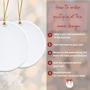 May include: Two white, round ceramic ornaments with gold hanging cords. Text on the right side reads "How to order multiple of the same design" with numbered steps for ordering. The ornaments are for personalization.