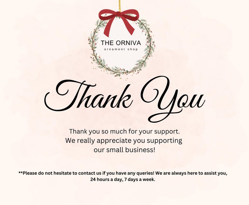 May include: A digital graphic with the words "Thank You" in elegant script. The image includes a decorative wreath and a red bow, with text thanking customers for their support of a small business.