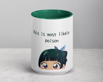 May include: White ceramic mug with a green interior and the text "This is most likely poison." The mug features an anime-style illustration of a character with dark green hair and large blue eyes.