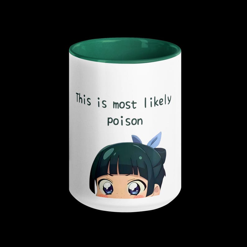 May include: White ceramic mug with a green interior and a black handle. The mug features the text "This is most likely poison" above an anime-style illustration of a character with blue eyes and dark hair.