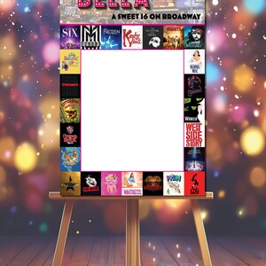 May include: A white photo booth frame with a pink border and the text "Bella A Sweet 16 On Broadway". The frame is surrounded by images of Broadway show posters, including "Six", "Frozen", "Kinky Boots", "The Phantom of the Opera", "Hamilton", "Wicked", "Waitress", and "West Side Story".