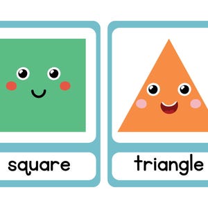May include: Two educational flashcards with cartoon shapes. One card features a green square with a smiling face and the word "square" below. The other card shows an orange triangle with a smiling face and the word "triangle".