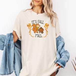 It&#39;s Fall Y&#39;all Squirrel Shirt  | Cute Autumn Acorn & Leaf Tee | Cozy Fall T-Shirt | Woodland Animal Graphic