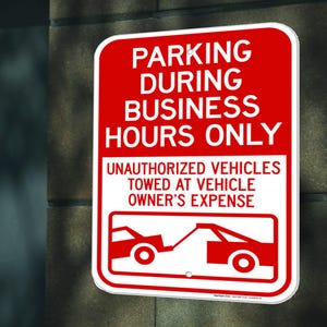 Parking During Business Hours Only Sign – Unauthorized Vehicles Towed | Metal Tow Away Warning Sign | Powder Coated Outdoor Durable| Custom