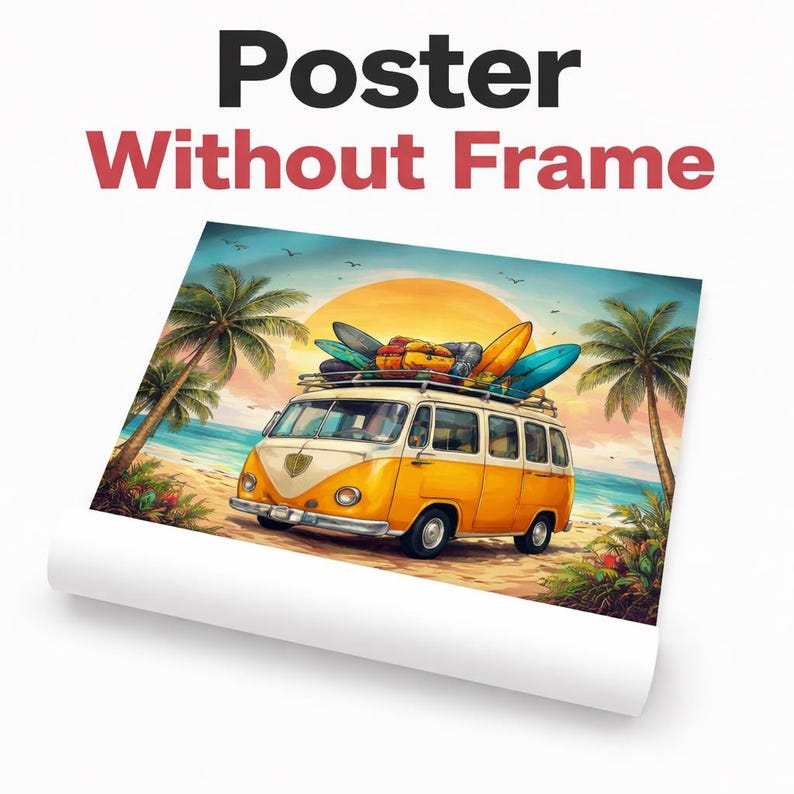 K&ouml;nnte beinhalten: Ein Poster mit einem gelb-wei&szlig;en Oldtimer-Van mit Surfbrettern auf dem Dach, geparkt an einem Strand mit Palmen und Sonnenuntergang. Der Text "Poster Without Frame" steht oben.
