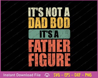 Funny Dad Bod Vaderfiguur SVG - Retro Vaderdagcitaat (digitale download)