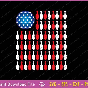 May include: A graphic design of the American flag, with bowling pins replacing the stars and stripes. The blue circle with white stars is in the upper left corner. The flag is made of red and white bowling pins on a black background. The words "Instant Download File" are at the bottom.