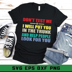 Dark Humor SVG: Don&#39;t Test Me Trunk Quote (Digital Download)