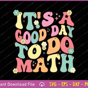 以下が含まれることがあります： 黒い背景にカラフルなグラフィックで「IT'S A GOOD DAY TO DO MATH」とレトロなバブル文字で書かれています。 デザインには花と星のアクセントが含まれており、教育や教室の装飾に最適です。