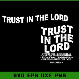 Trust in The Lord SVG: Christian Bible Verse Cut File (Digital Download)