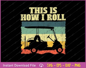 Funny Golf Cart SVG - Golf Shirt Design for Cricut (Digital Download)