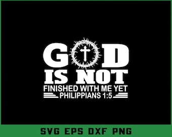 Inspirierendes christliches SVG-Design: Gott ist noch nicht fertig (Digitaler Download)