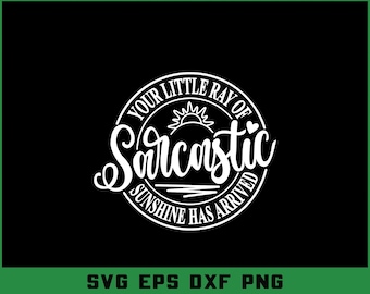 Sarcastic Sunshine Quote: Funny Sassy SVG PNG (Digital Download)