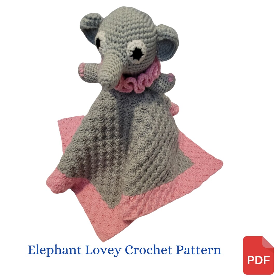 Elephant Crochet Pattern Elephant Lovey Crochet Pattern First Birthday Gift Etsy Canada