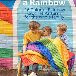 Crochet Pattern Book, Crochet a Rainbow Ebook, Rainbow Crochet Patterns