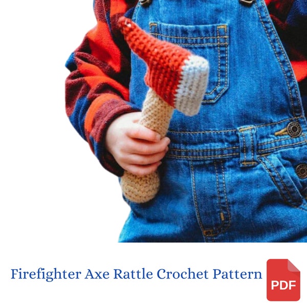 Crochet Baby Rattle Pattern, Firefighter Axe, Firefighter Baby Crochet Pattern, Baby Shower Gift