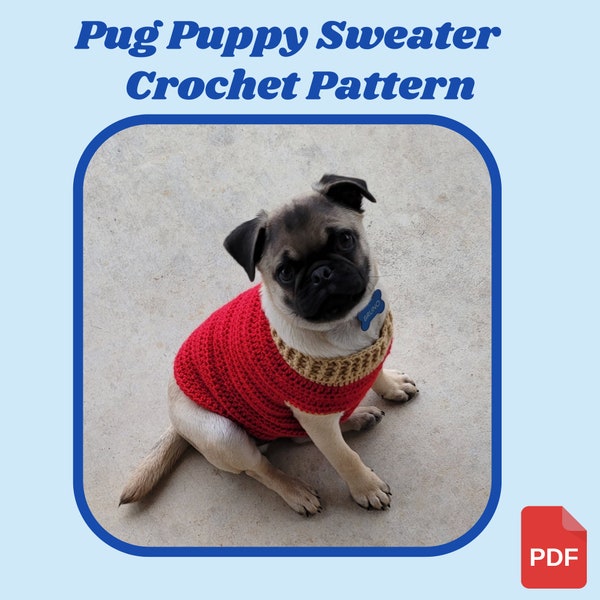 Dog Sweater Crochet Pattern, Pug Puppy Sweater, Puppy Sweater Pattern