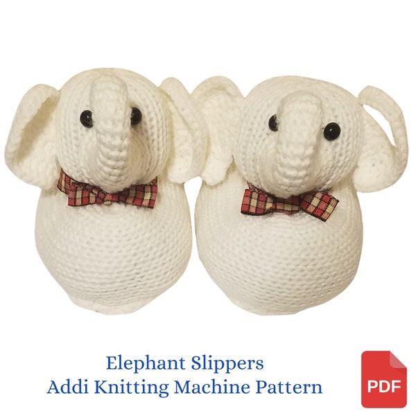 Addi Knitting Machine Pattern, Elephant Slippers Knitting Machine Pattern, Mom Gift
