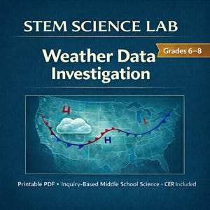 May include: A blue educational resource titled "STEM SCIENCE LAB Weather Data Investigation" for grades 6-8. The cover features a map of the United States with weather symbols, including a cloud and pressure indicators. The text indicates it is a printable PDF.