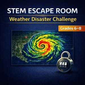 以下が含まれることがあります： 「Weather Disaster Challenge」と「Grades 6-8」のテキストが入ったSTEM脱出ゲームのグラフィック。画像は、地図上のカラフルなハリケーンのグラフィックと、コンビネーションロックが特徴です。
