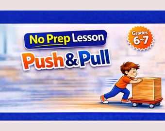 Push and Pull Forces Activity – No Prep Science Lesson Grades 6–7
