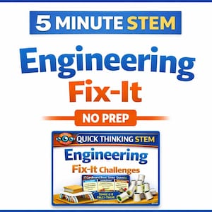 May include: A white background with blue and orange text that reads "5 MINUTE STEM Engineering Fix-It NO PREP". Below is a box with "QUICK THINKING STEM Engineering Fix-It Challenges". The image shows a STEM learning kit.