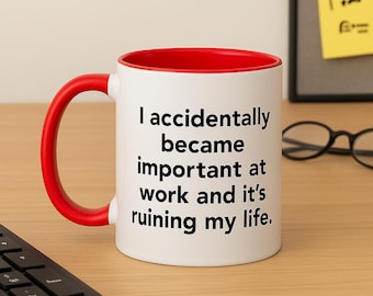 Lustige sarkastische Arbeit Tasse: Ich wurde aus Versehen wichtig Lustige Coworker Werbung Geschenk Arbeit 11 Unze Tasse