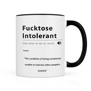 Fucktose Intolerant 11 oz Coffee Mug, Sarcastic Mug, Offensive Humor Drinkware, Ceramic Tea Cup, Coffee Lovers Gift, Gift for Friends