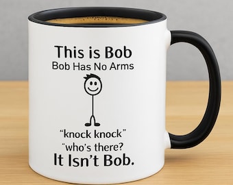 This Is Bob, Bob Has No Arms Funny Coffee Mug Tea Cup - Foto 7