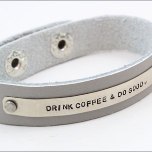 Drink Coffee & Do Good Leather Bracelet | Custom Leather Bracelet, Custom Name Bracelet, Inspiration Bracelet